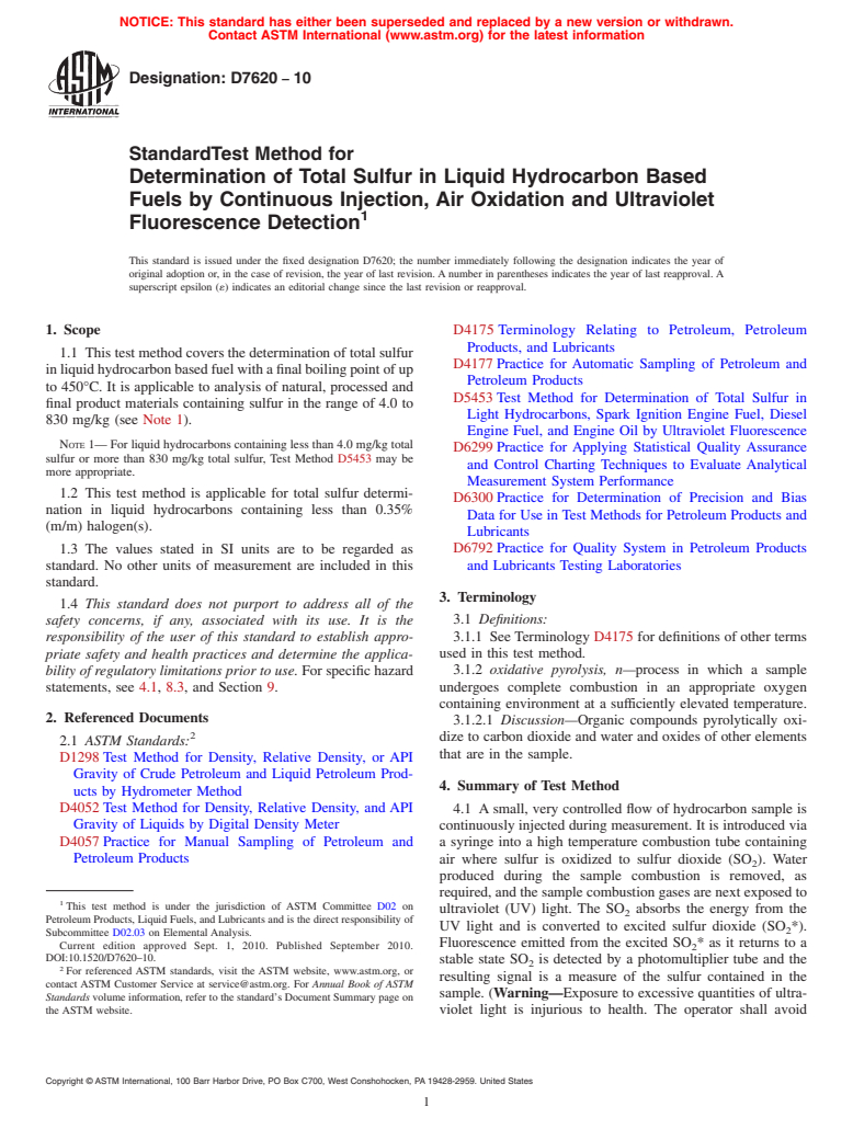 ASTM D7620-10 - Standard Test Method for Determination of Total Sulfur in Liquid Hydrocarbon Based Fuels by Continuous Injection, Air Oxidation and Ultraviolet Fluorescence Detection