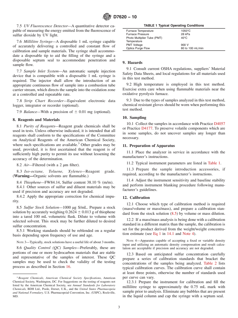 ASTM D7620-10 - Standard Test Method for Determination of Total Sulfur in Liquid Hydrocarbon Based Fuels by Continuous Injection, Air Oxidation and Ultraviolet Fluorescence Detection