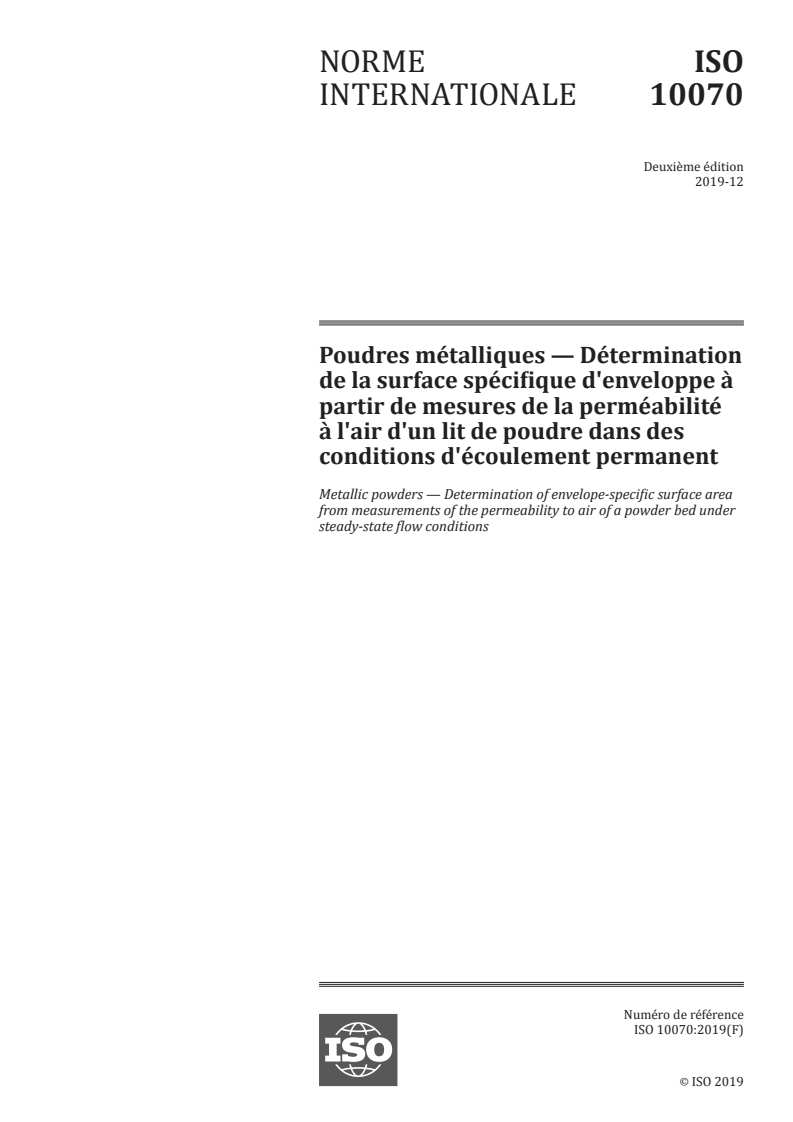 ISO 10070:2019 - Poudres métalliques — Détermination de la surface spécifique d'enveloppe à partir de mesures de la perméabilité à l'air d'un lit de poudre dans des conditions d'écoulement permanent
Released:12/4/2019