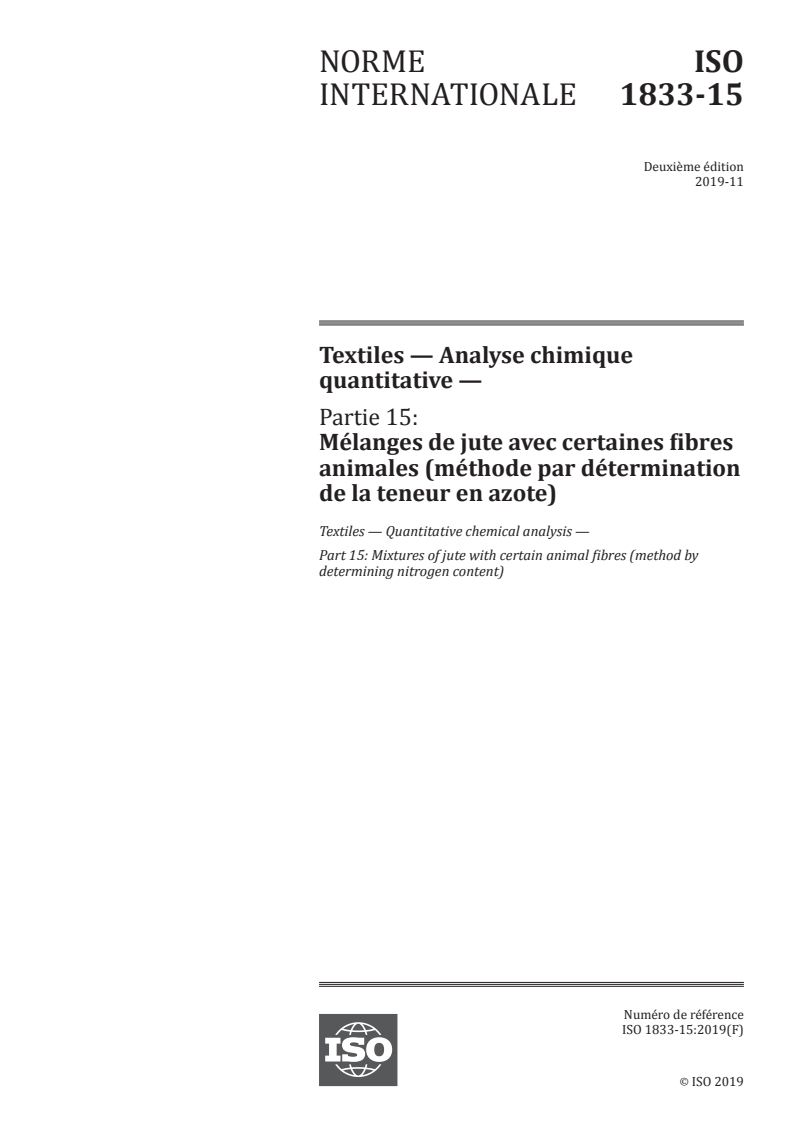 ISO 1833-15:2019 - Textiles — Analyse chimique quantitative — Partie 15: Mélanges de jute avec certaines fibres animales (méthode par détermination de la teneur en azote)
Released:11/6/2019