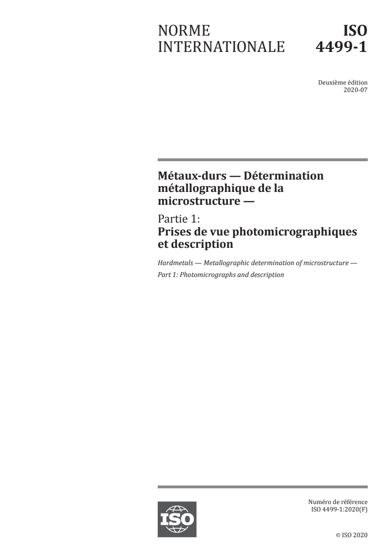 ISO 4499-1:2020 ISO 4499-1:2020 - Métaux-durs — Détermination métallographique de la microstructure — Partie 1: Prises de vue photomicrographiques et description
Released:7/8/2020