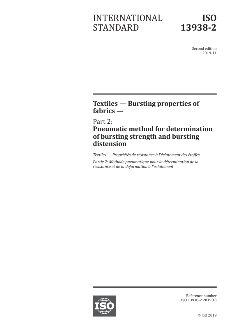 ISO 13938-2:2019 - Textiles — Bursting properties of fabrics — Part 2: Pneumatic method for determination of bursting strength and bursting distension
Released:11/20/2019