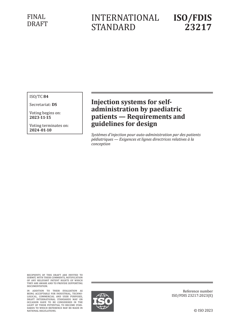 ISO/FDIS 23217 - Injection systems for self-administration by paediatric patients — Requirements and guidelines for design
Released:1. 11. 2023