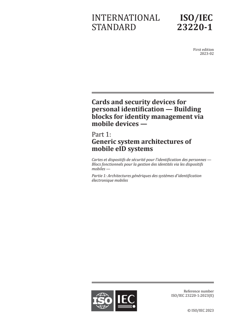 ISO/IEC 23220-1:2023 - Cards and security devices for personal identification — Building blocks for identity management via mobile devices — Part 1: Generic system architectures of mobile eID systems
Released:2/3/2023