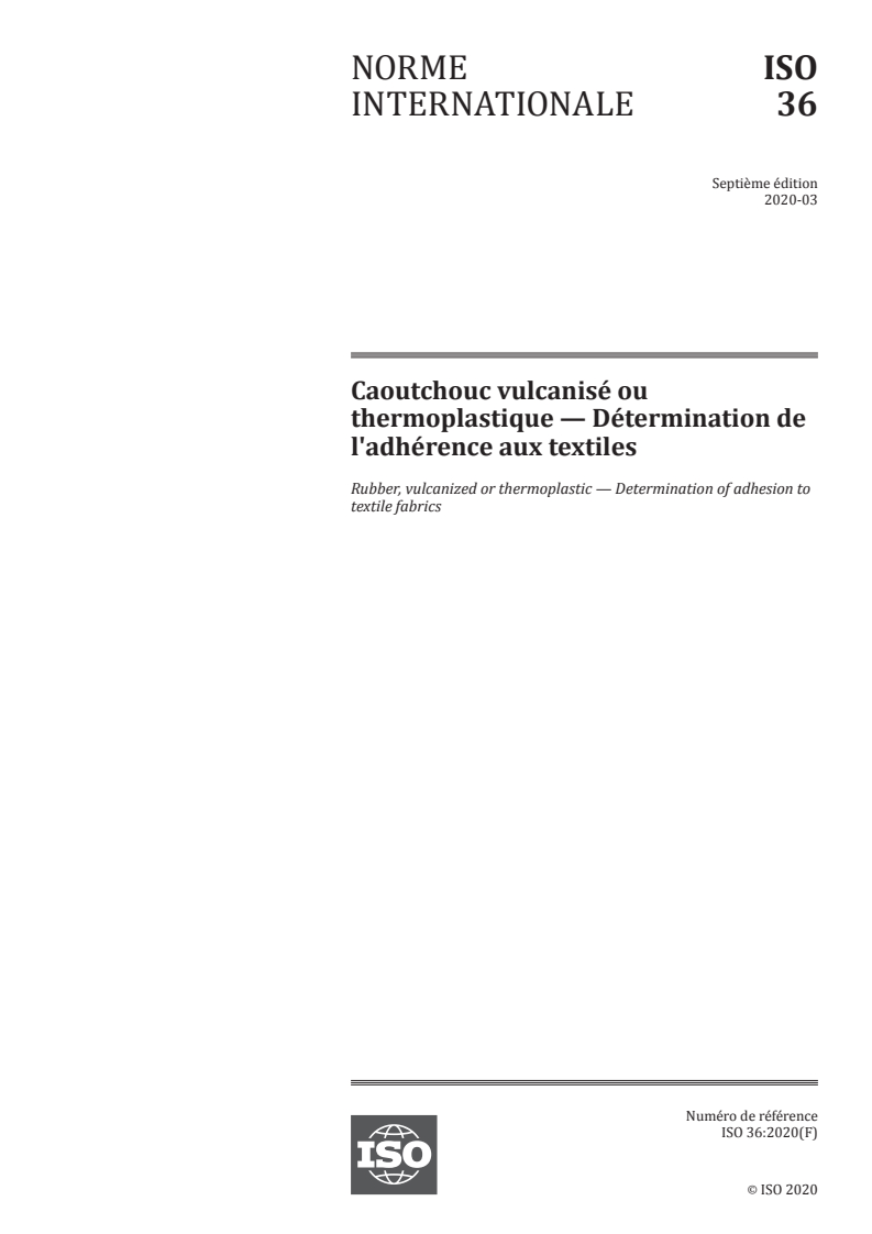 ISO 36:2020 - Caoutchouc vulcanisé ou thermoplastique — Détermination de l'adhérence aux textiles
Released:3/4/2020