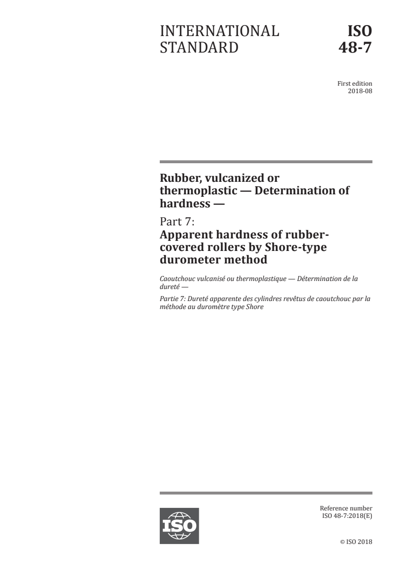 ISO 48-7:2018 - Rubber, vulcanized or thermoplastic — Determination of hardness — Part 7: Apparent hardness of rubber-covered rollers by Shore-type durometer method
Released:8/20/2018