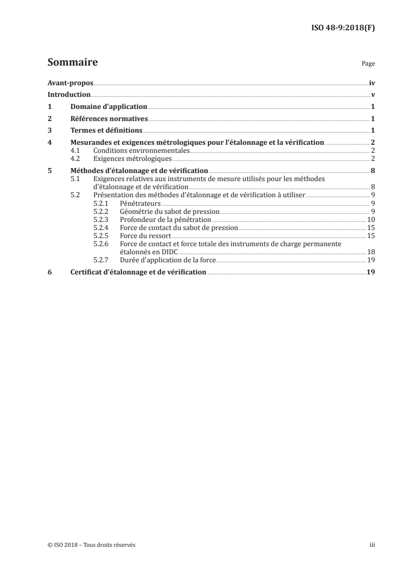ISO 48-9:2018 - Caoutchouc vulcanisé ou thermoplastique — Détermination de la dureté — Partie 9: Étalonnage et vérification des duromètres
Released:8/20/2018