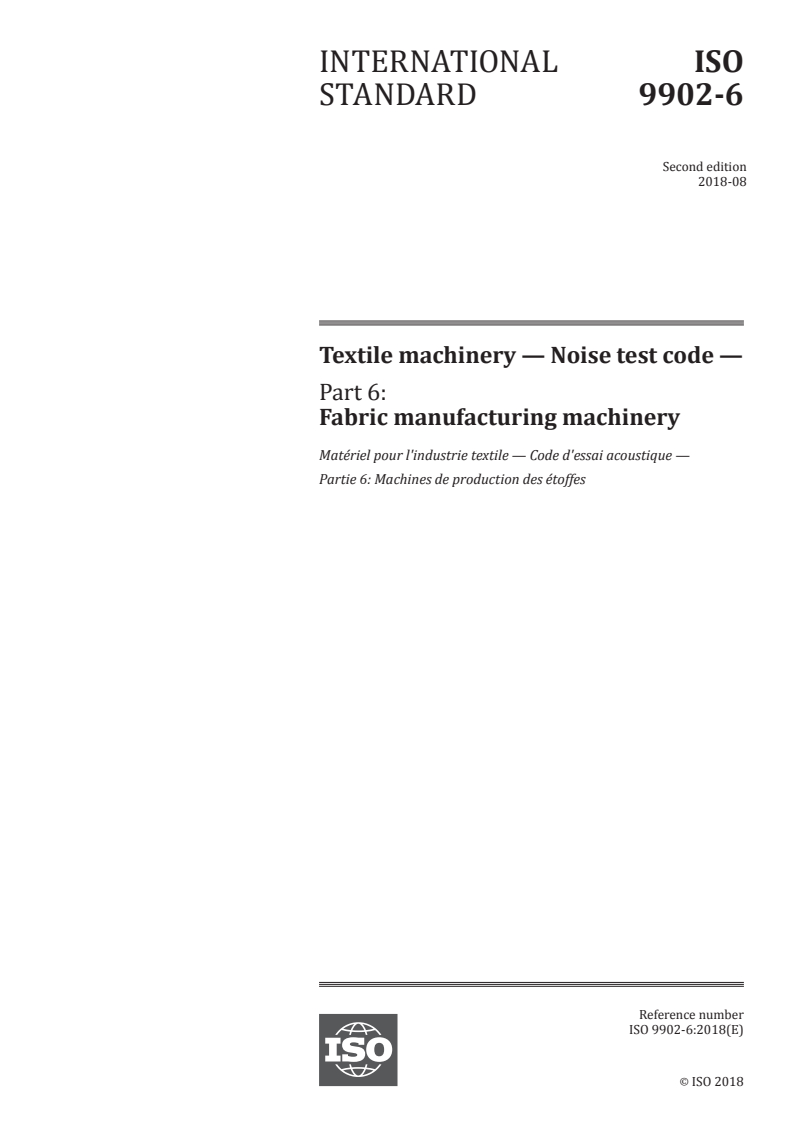 ISO 9902-6:2018 - Textile machinery — Noise test code — Part 6: Fabric manufacturing machinery
Released:8/6/2018