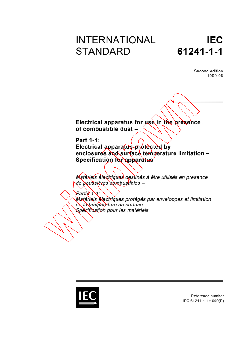 IEC 61241-1-1:1999 - Electrical apparatus for use in the presence of combustible dust - Part 1-1: Electrical apparatus protected by enclosures and surface temperature limitation - Specification for apparatus
Released:6/17/1999
Isbn:2831848334