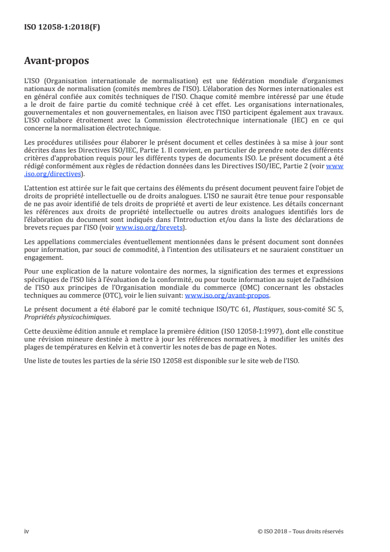 ISO 12058-1:2018 ISO 12058-1:2018 - Plastiques — Détermination de la viscosité au moyen d'un viscosimètre à chute de bille — Partie 1: Méthode du tube incliné
Released:7/12/2018 - Page 4 preview