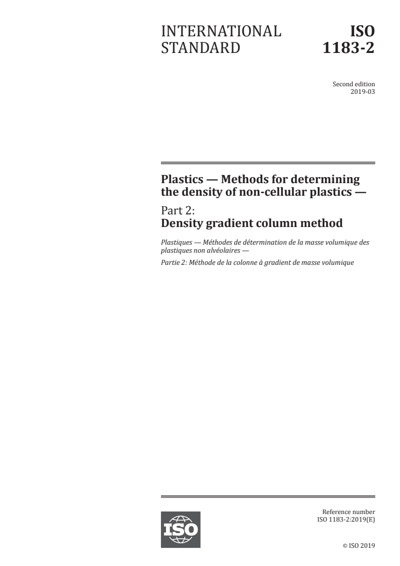 ISO 1183-2:2019 - Plastics — Methods for determining the density of non-cellular plastics — Part 2: Density gradient column method
Released:2/28/2019