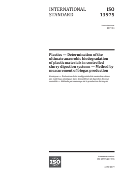 ISO 13975:2019 - Plastics — Determination of the ultimate anaerobic biodegradation of plastic materials in controlled slurry digestion systems — Method by measurement of biogas production
Released:4/16/2019 - Page 1 preview