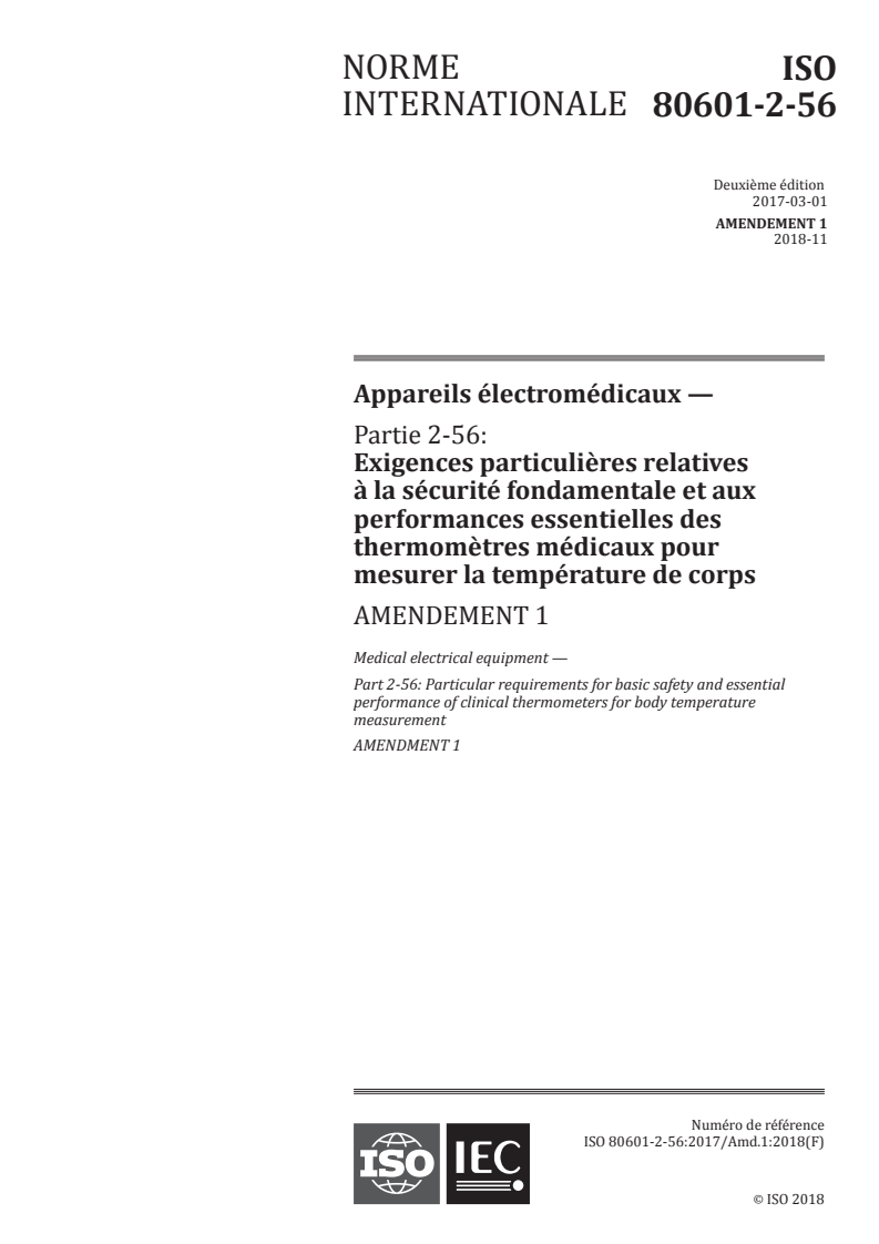 ISO 80601-2-56:2017/Amd 1:2018 - Appareils électromédicaux — Partie 2-56: Exigences particulières relatives à la sécurité fondamentale et aux performances essentielles des thermomètres médicaux pour mesurer la température de corps — Amendement 1
Released:12/4/2018