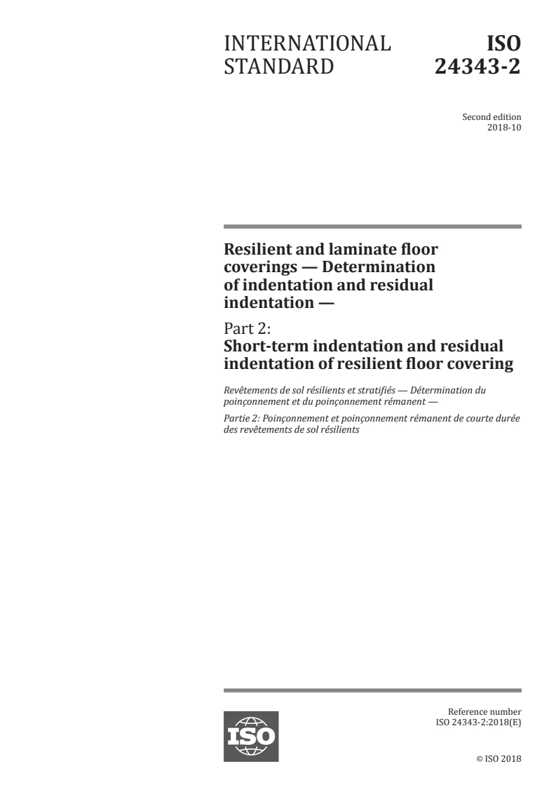 ISO 24343-2:2018 - Resilient and laminate floor coverings — Determination of indentation and residual indentation — Part 2: Short-term indentation and residual indentation of resilient floor covering
Released:10/19/2018