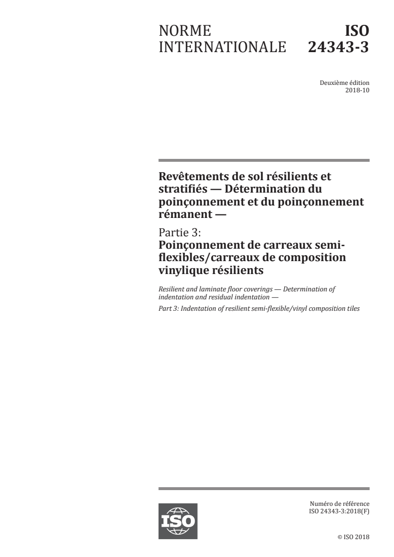 ISO 24343-3:2018 - Revêtements de sol résilients et stratifiés — Détermination du poinçonnement et du poinçonnement rémanent — Partie 3: Poinçonnement de carreaux semi-flexibles/carreaux de composition vinylique résilients
Released:10/19/2018