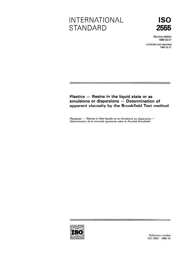 ISO 2555:1989 - Plastics -- Resins in the liquid state or as emulsions or dispersions -- Determination of apparent viscosity by the Brookfield Test method