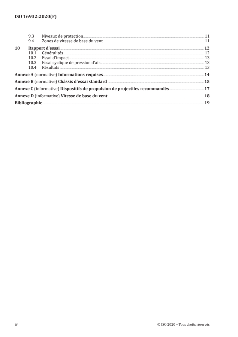 ISO 16932:2020 ISO 16932:2020 - Verre dans la construction — Vitrages de sécurité résistants aux tempêtes destructrices — Essais et classification
Released:3/27/2020 - Page 4 preview