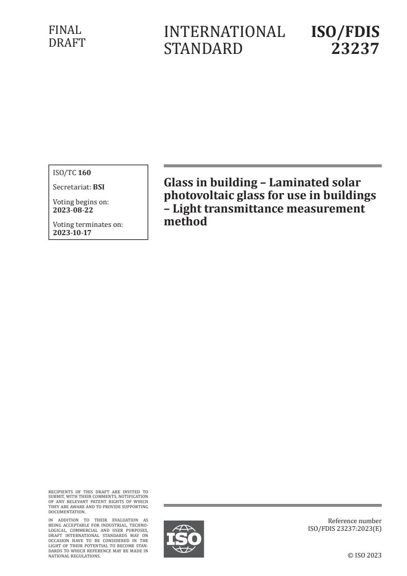 ISO/FDIS 23237 - Glass in building – Laminated solar photovoltaic glass for use in buildings – Light transmittance measurement method
Released:8. 08. 2023