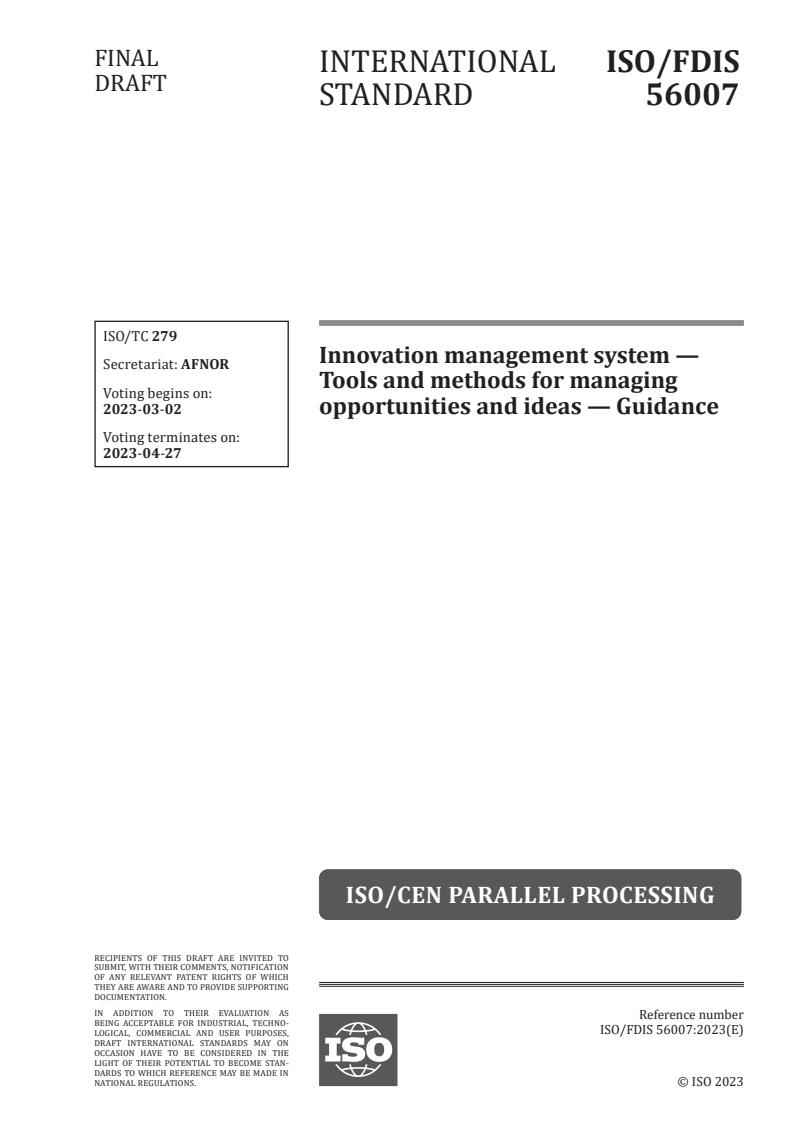 ISO/FDIS 56007 - Innovation management system — Tools and methods for managing opportunities and ideas — Guidance
Released:2/16/2023