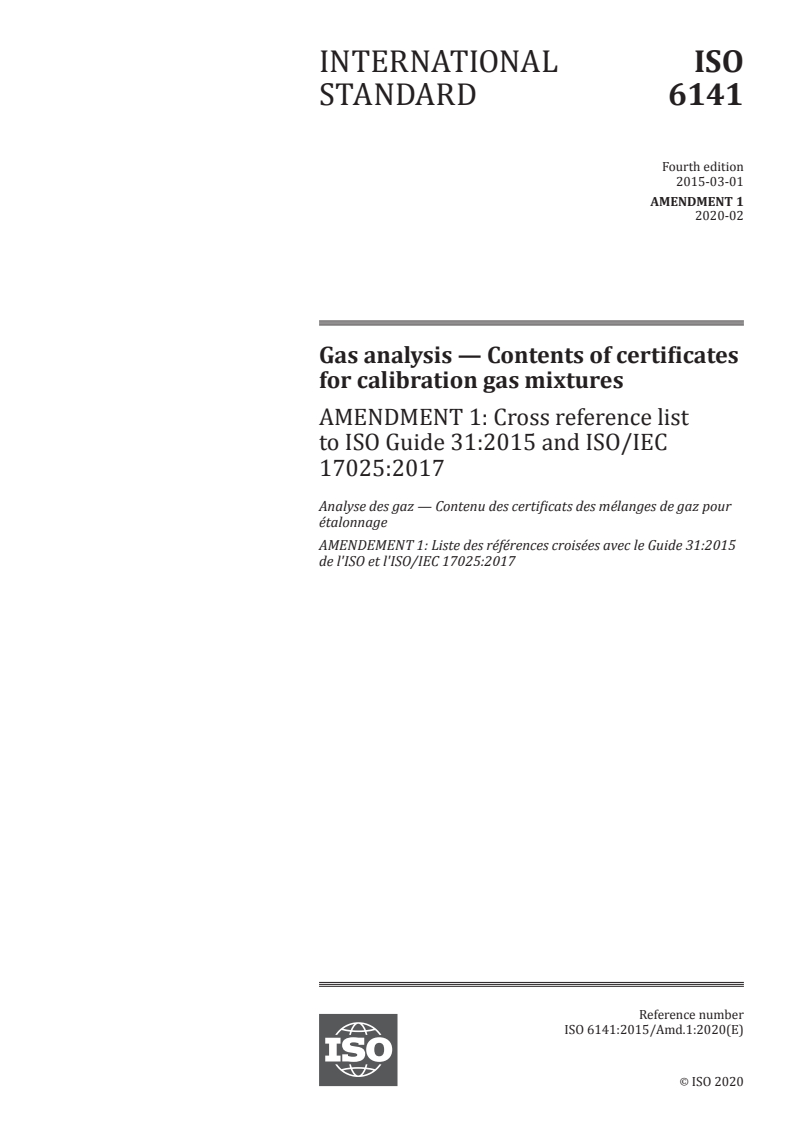 ISO 6141:2015/Amd 1:2020 - Gas analysis — Contents of certificates for calibration gas mixtures — Amendment 1: Cross reference list to ISO Guide 31:2015 and ISO/IEC 17025:2017
Released:2/3/2020