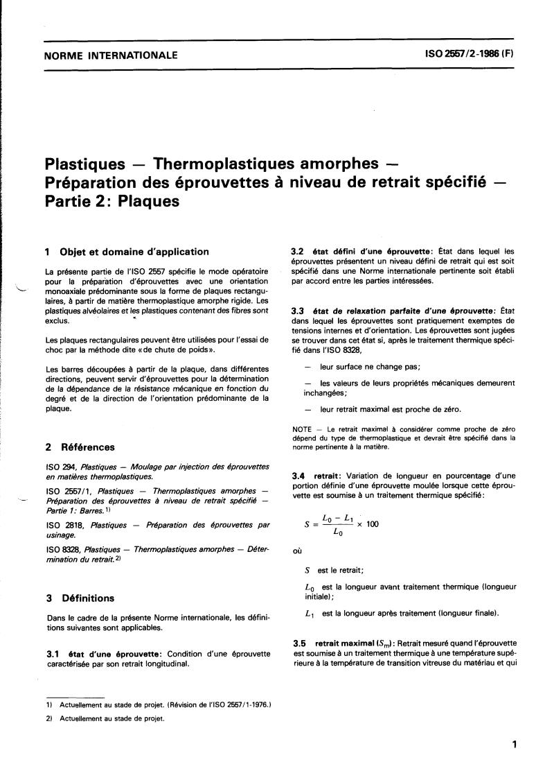 ISO 2557-2:1986 - Plastics — Amorphous thermoplastics — Preparation of test specimens with a specified reversion — Part 2: Plates
Released:5/22/1986