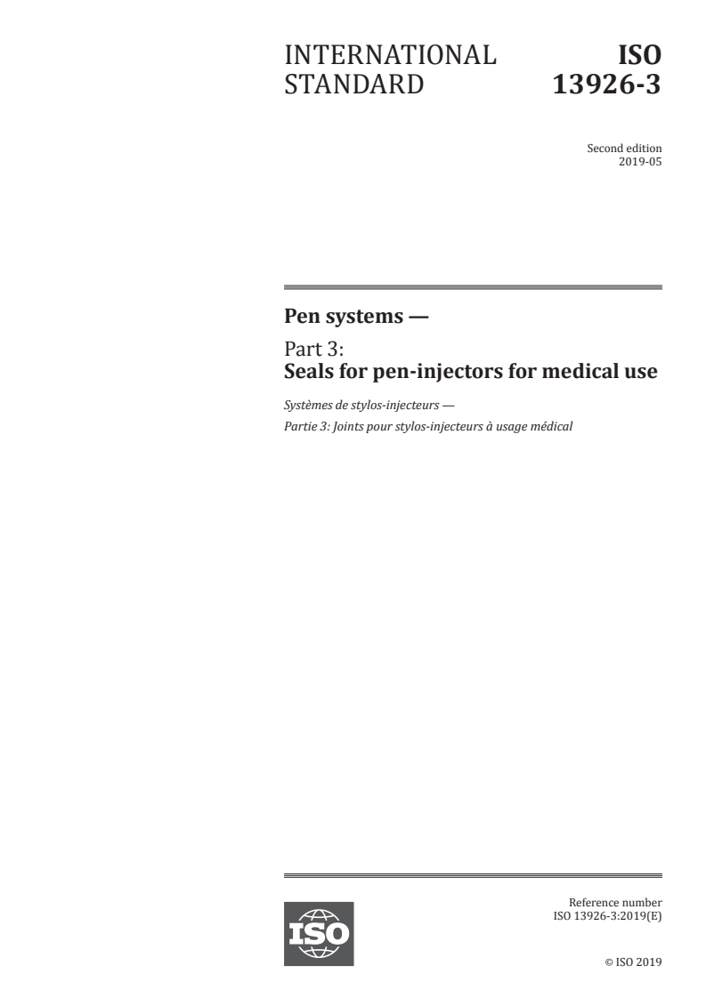 ISO 13926-3:2019 - Pen systems — Part 3: Seals for pen-injectors for medical use
Released:5/27/2019