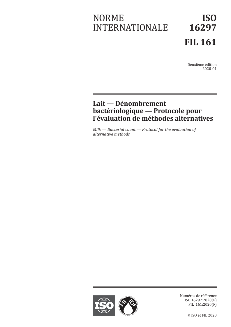 ISO 16297:2020 - Lait — Dénombrement bactériologique — Protocole pour l'évaluation de méthodes alternatives
Released:3/26/2020