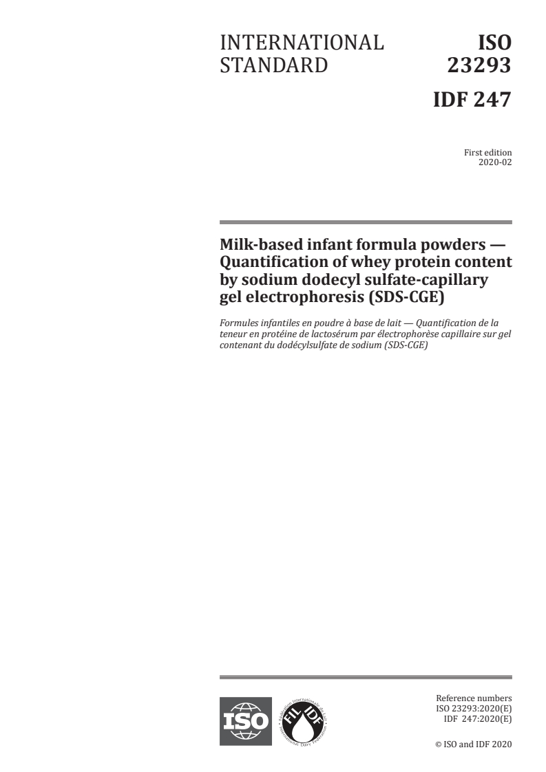 ISO 23293:2020 - Milk-based infant formula powders — Quantification of whey protein content by sodium dodecyl sulfate-capillary gel electrophoresis (SDS-CGE)
Released:2/12/2020