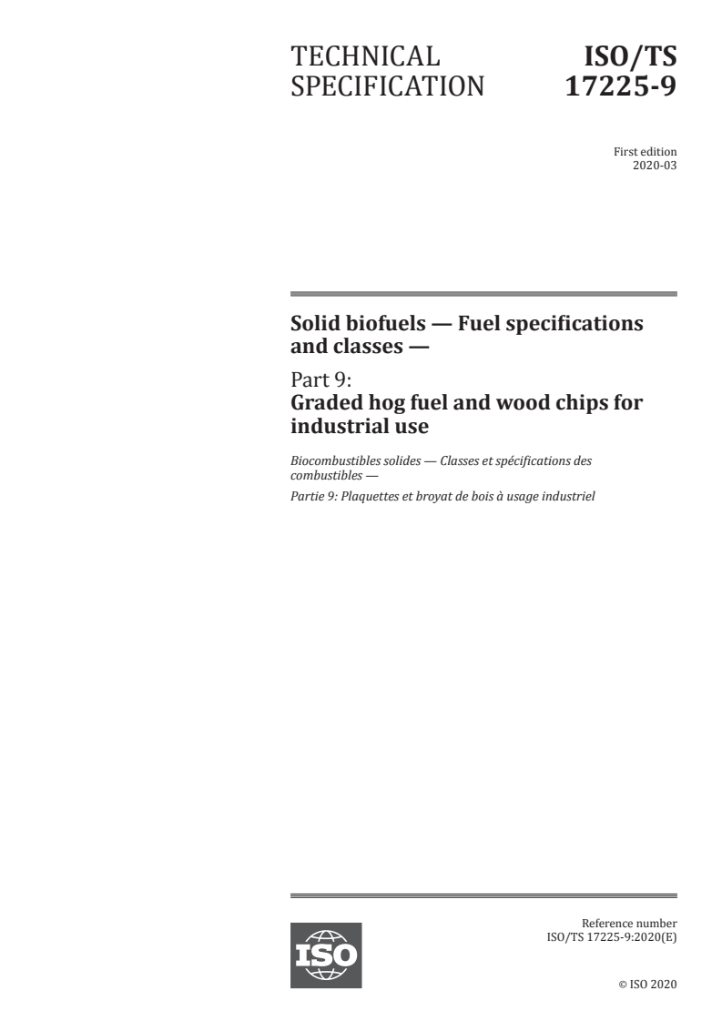 ISO/TS 17225-9:2020 - Solid biofuels — Fuel specifications and classes — Part 9: Graded hog fuel and wood chips for industrial use
Released:3/27/2020
