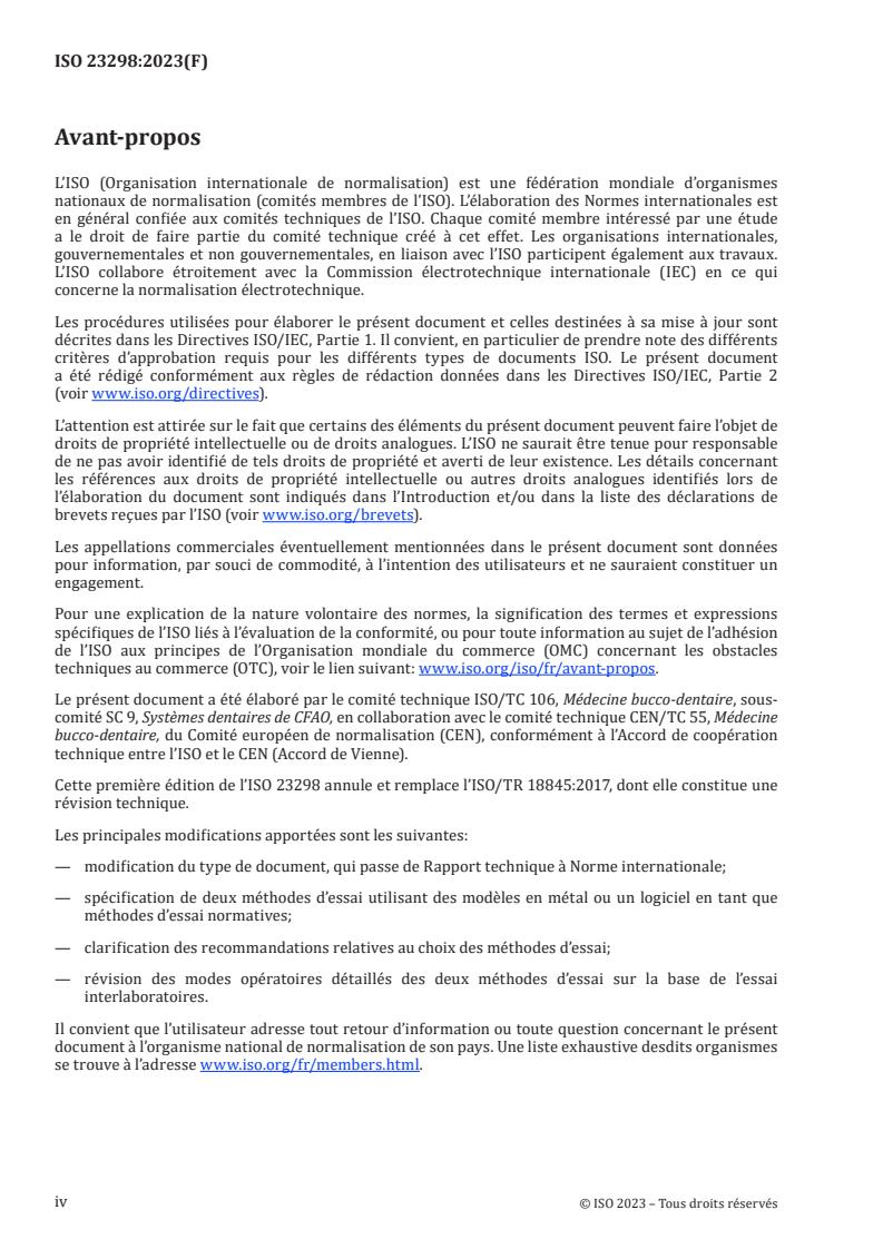ISO 23298:2023 ISO 23298:2023 - Médecine bucco-dentaire — Méthodes d’essai pour l’exactitude d’usinage des fraiseuses à commande numérique
Released:25. 05. 2023 - Page 4 preview
