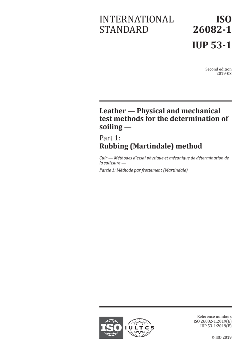 ISO 26082-1:2019 - Leather — Physical and mechanical test methods for the determination of soiling — Part 1: Rubbing (Martindale) method
Released:3/19/2019