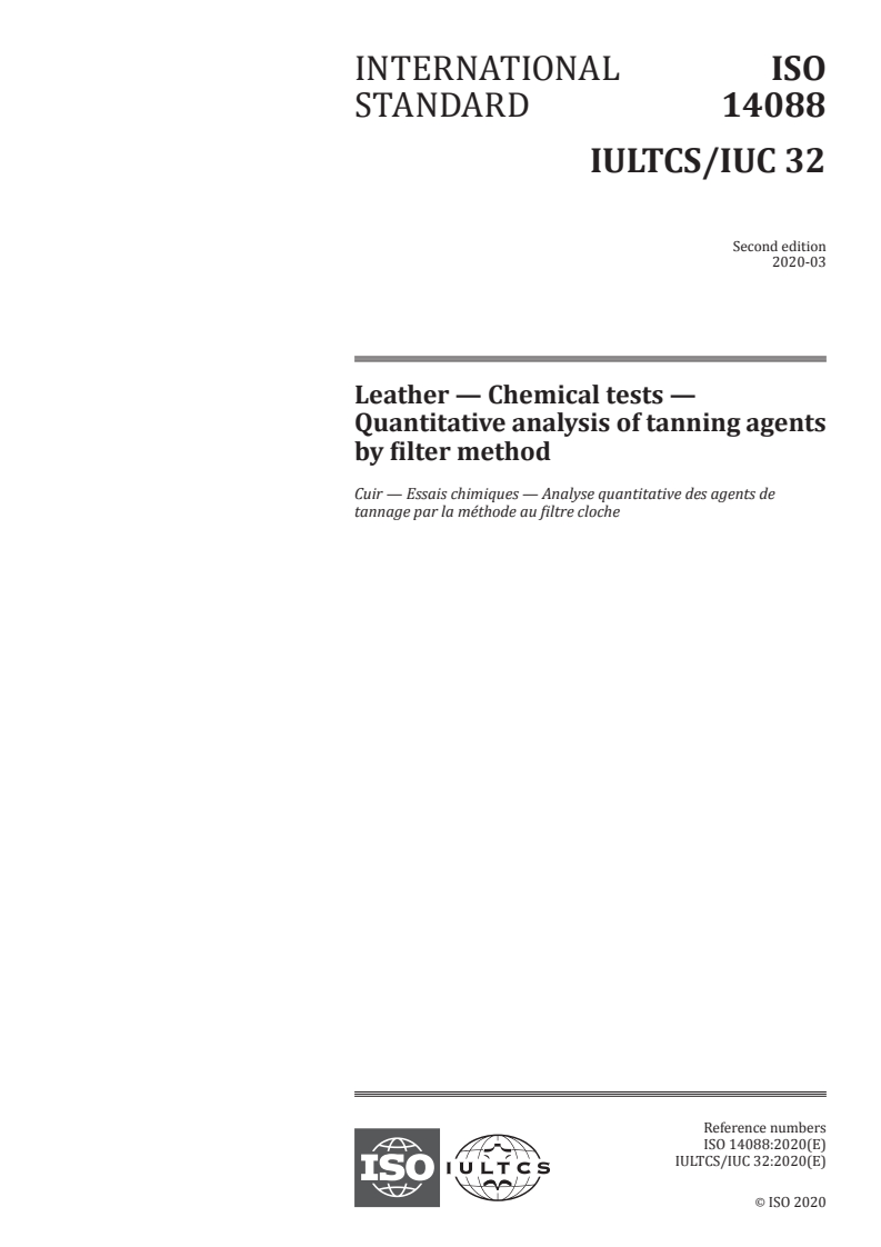 ISO 14088:2020 - Leather — Chemical tests — Quantitative analysis of tanning agents by filter method
Released:3/27/2020