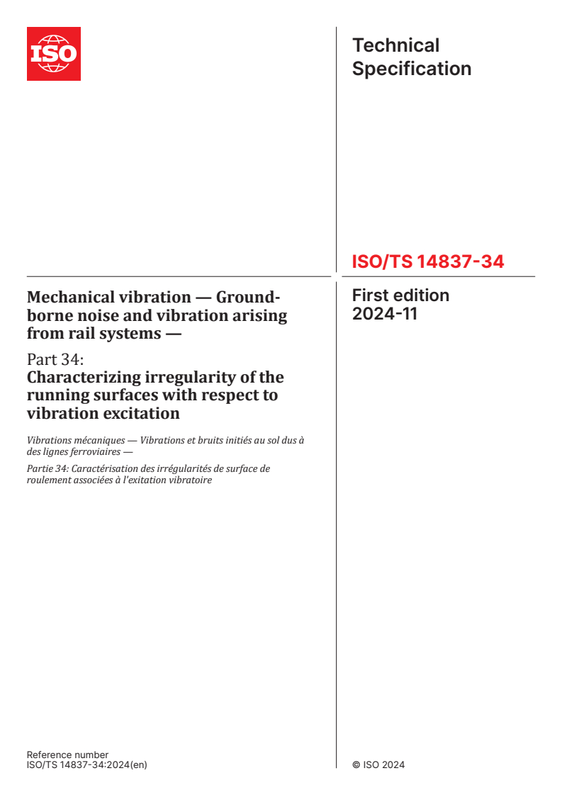 ISO/TS 14837-34:2024 - Mechanical vibration — Ground-borne noise and vibration arising from rail systems — Part 34: Characterizing irregularity of the running surfaces with respect to vibration excitation
Released:11/11/2024