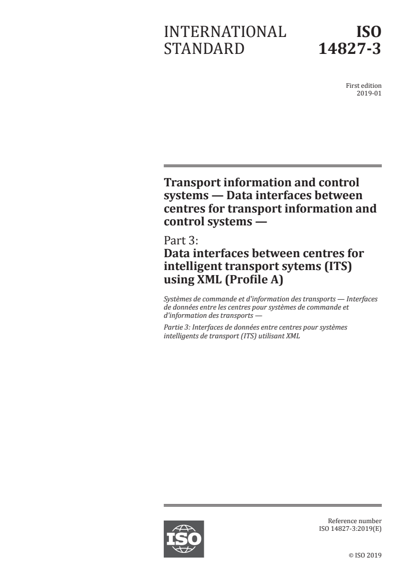 ISO 14827-3:2019 - Transport information and control systems — Data interfaces between centres for transport information and control systems — Part 3: Data interfaces between centres for intelligent transport sytems (ITS) using XML (Profile A)
Released:1/7/2019