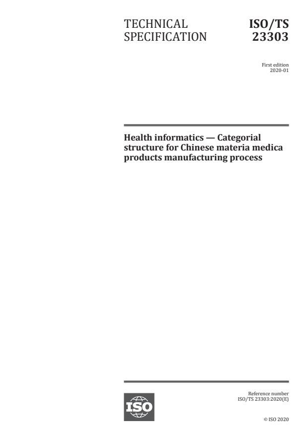 ISO/TS 23303:2020 - Health informatics -- Categorial structure for Chinese materia medica products manufacturing process