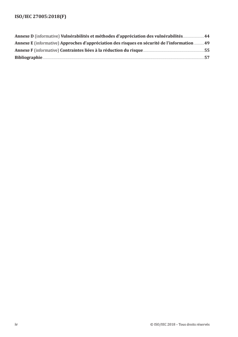ISO/IEC 27005:2018 ISO/IEC 27005:2018 - Technologies de l'information — Techniques de sécurité — Gestion des risques liés à la sécurité de l'information
Released:7/9/2018 - Page 4 preview