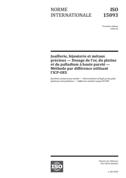 ISO 15093:2020 - Joaillerie, bijouterie et métaux précieux — Dosage de l'or, du platine et du palladium à haute pureté — Méthode par différence utilisant l'ICP-OES
Released:2/20/2020 - Page 1 preview