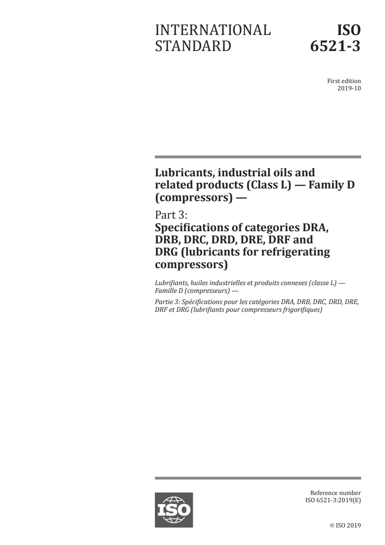 ISO 6521-3:2019 - Lubricants, industrial oils and related products (Class L) — Family D (compressors) — Part 3: Specifications of categories DRA, DRB, DRC, DRD, DRE, DRF and DRG (lubricants for refrigerating compressors)
Released:10/1/2019