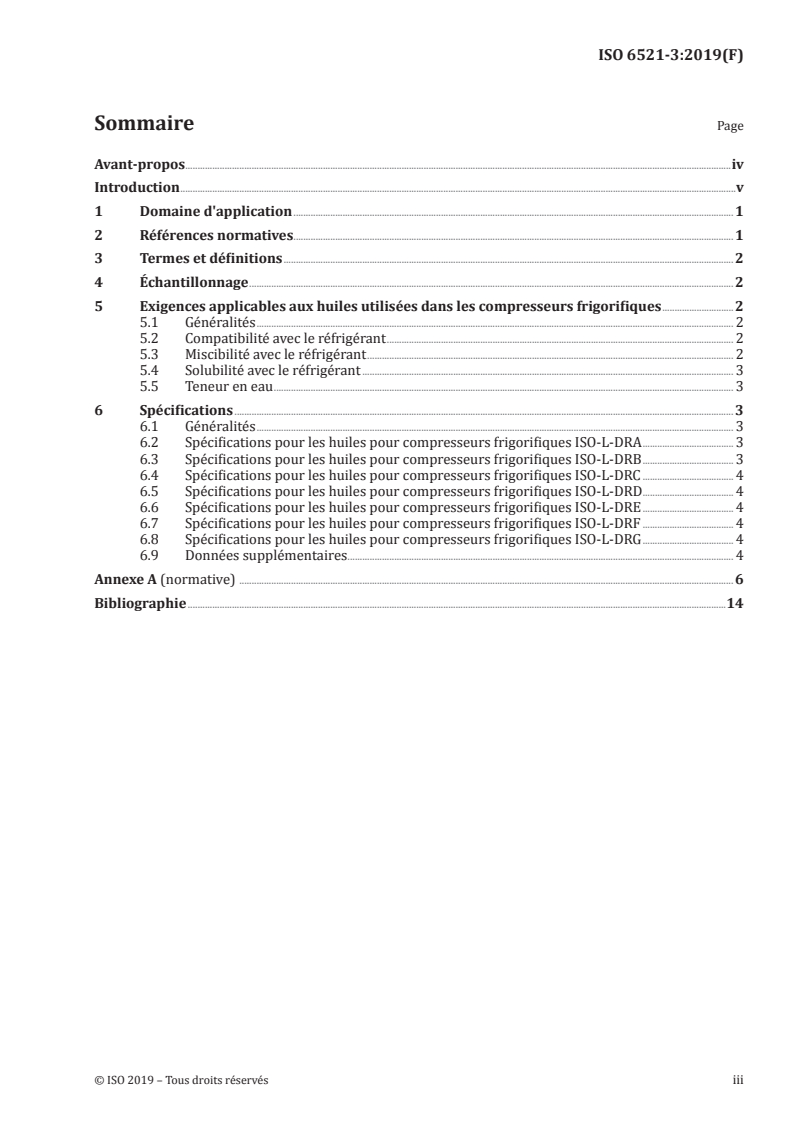 ISO 6521-3:2019 - Lubrifiants, huiles industrielles et produits connexes (classe L) — Famille D (compresseurs) — Partie 3: Spécifications pour les catégories DRA, DRB, DRC, DRD, DRE, DRF et DRG (lubrifiants pour compresseurs frigorifiques)
Released:10/1/2019