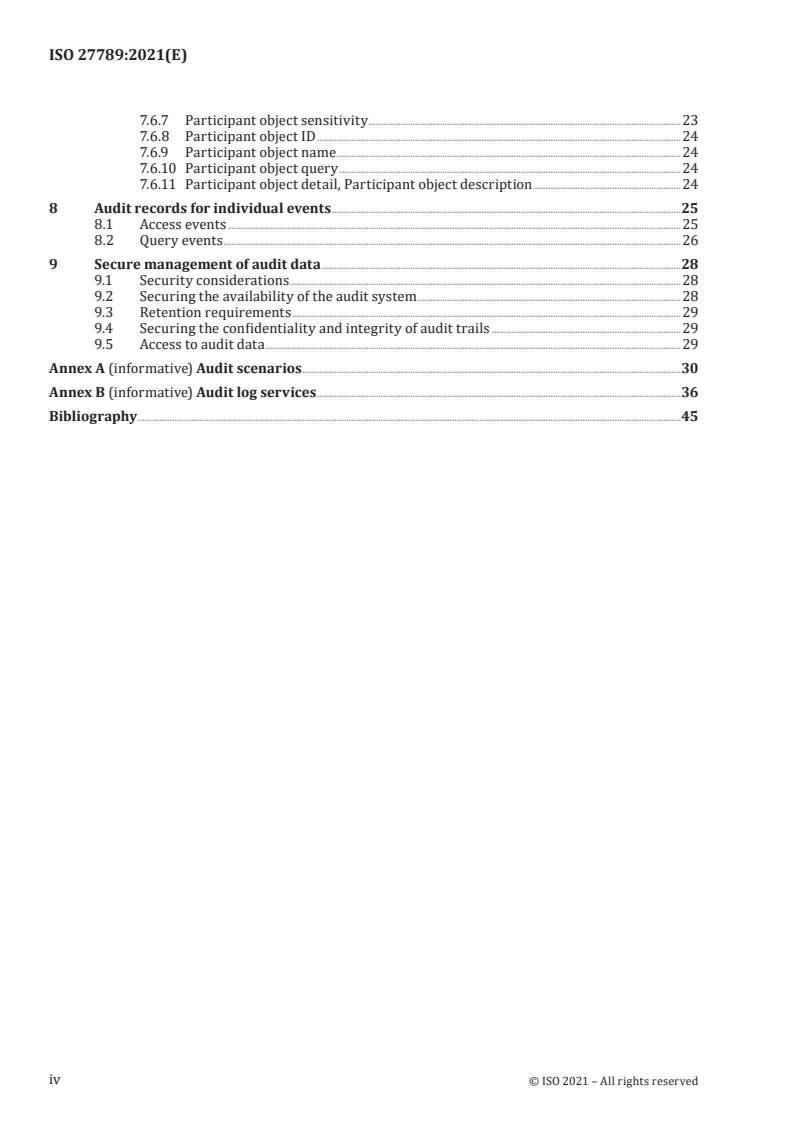ISO 27789:2021 ISO 27789:2021 - Health informatics — Audit trails for electronic health records
Released:10/5/2021 - Page 4 preview