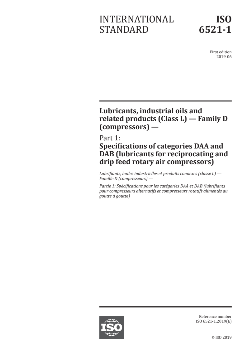 ISO 6521-1:2019 - Lubricants, industrial oils and related products (Class L) — Family D (compressors) — Part 1: Specifications of categories DAA and DAB (lubricants for reciprocating and drip feed rotary air compressors)
Released:5/27/2019