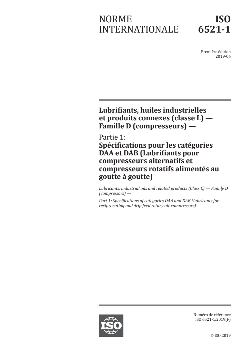 ISO 6521-1:2019 - Lubrifiants, huiles industrielles et produits connexes (classe L) — Famille D (compresseurs) — Partie 1: Spécifications pour les catégories DAA et DAB (Lubrifiants pour compresseurs alternatifs et compresseurs rotatifs alimentés au goutte à goutte)
Released:8/23/2019