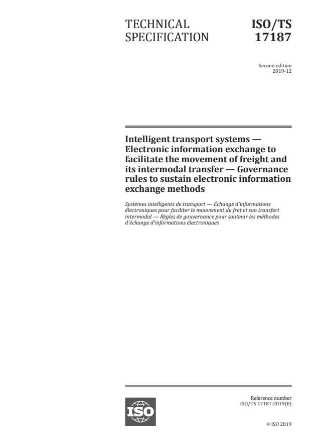 ISO/TS 17187:2019 - Intelligent transport systems -- Electronic information exchange to facilitate the movement of freight and its intermodal transfer -- Governance rules to sustain electronic information exchange methods