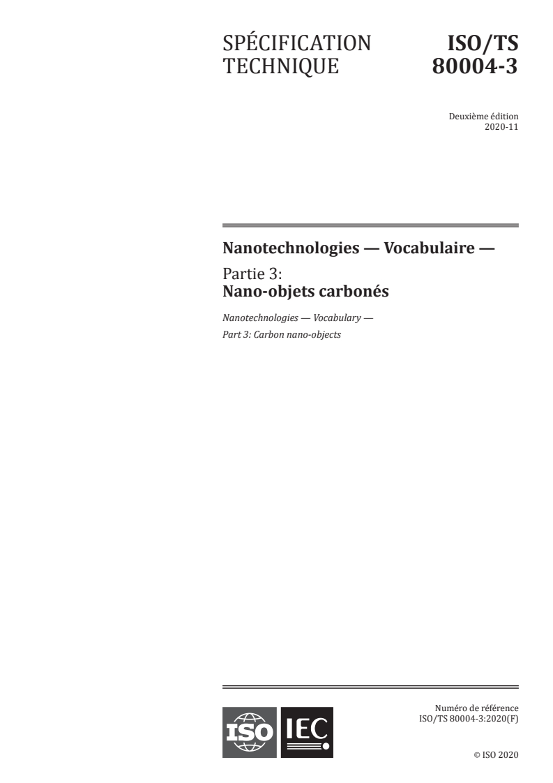 ISO/TS 80004-3:2020 - Nanotechnologies — Vocabulaire — Partie 3: Nano-objets carbonés
Released:11/18/2020