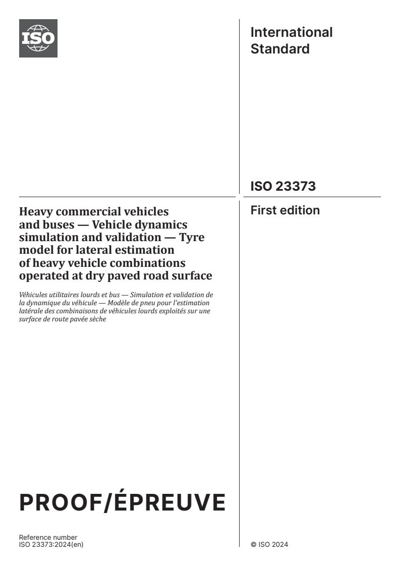 ISO/PRF 23373 - Heavy commercial vehicles and buses — Vehicle dynamics simulation and validation — Tyre model for lateral estimation of heavy vehicle combinations operated at dry paved road surface
Released:27. 02. 2024
