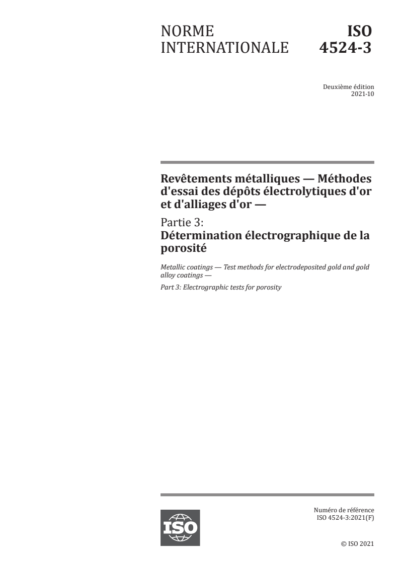 ISO 4524-3:2021 - Revêtements métalliques — Méthodes d'essai des dépôts électrolytiques d'or et d'alliages d'or — Partie 3: Détermination électrographique de la porosité
Released:11/2/2021