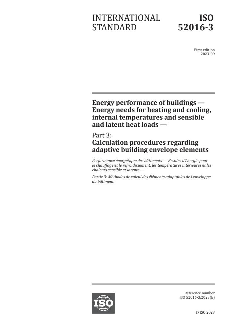 ISO 52016-3:2023 - Energy performance of buildings — Energy needs for heating and cooling, internal temperatures and sensible and latent heat loads — Part 3: Calculation procedures regarding adaptive building envelope elements
Released:29. 09. 2023