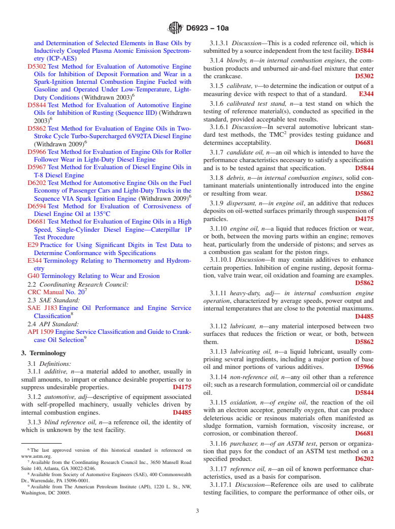 ASTM D6923-10a - Standard Test Method for Evaluation of Engine Oils in a High Speed, Single-Cylinder Diesel Engine&#8212;Caterpillar 1R Test Procedure