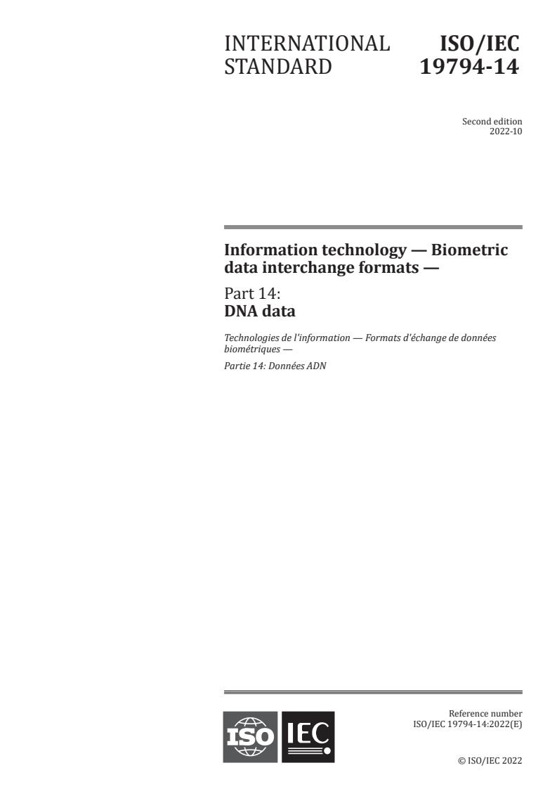 ISO/IEC 19794-14:2022 - Information technology — Biometric data interchange formats — Part 14: DNA data
Released:14. 10. 2022