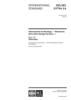 ISO/IEC 19794-14:2022 ISO/IEC 19794-14:2022 - Information technology — Biometric data interchange formats — Part 14: DNA data
Released:14. 10. 2022 - Page 1 preview